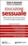 Educazione sessuale. Tutto quello che dovete sapere se avete un figlio adolescente