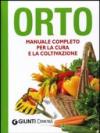 Orto. Manuale completo per la cura e la coltivazione