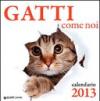Gatti come noi. Calendario 2013