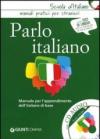 Parlo italiano. Manuale per l'apprendimento dell'italiano di base. Con CD Audio