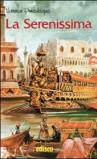 La serenissima. Con espansione online