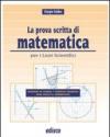 La prova scritta di matematica. Per il Liceo scientifico. Con espansione online