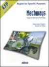Mechways. English for mechanical technology. Per gli Ist. tecnici e professionali. Con CD Audio. Con espansione online