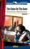 The swan on the avon. The life and times of William Shakespeare. Con espansione online
