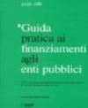 Guida pratica ai finanziamenti agli enti pubblici