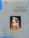 Arte nel tempo. Il Medioevo. Ediz. blu. Per le Scuole superiori