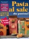 Pasta al sale che passione!
