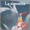 La sirenetta. Ediz. illustrata. Con CD Audio