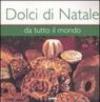 Dolci di Natale da tutto il mondo