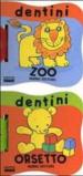 La borsina dei dentini: Zoo-Orsetto. Con gadget (2 vol.)