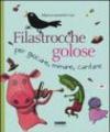 Filastrocche golose per giocare, mimare, cantare