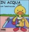 In acqua con l'anatroccolo. Con gadget