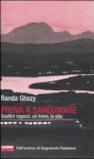 Prova a sanguinare. Quattro ragazzi, un treno, la vita