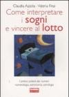 Come interpretare i sogni e vincere al lotto