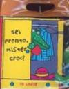 Sei pronto, Mister Croc?-Toc toc, Mister Croc! Con gadget