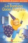 La bambina quasi maghina