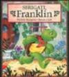 Sbrigati, Franklin