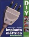 Impianto elettrico. Manuale del fai da te