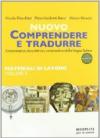 Comprendere e tradurre. Materiali di lavoro. Per il biennio vol. 3-4