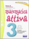 Matematica attiva. Vol. 3A. Con quaderno. Per la Scuola media