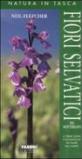 Fiori selvatici del Mediterraneo. Ediz. illustrata