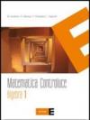 Matematica controluce. Algebra. Per le Scuole superiori: 1