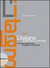 Nuovo l'italiano: grammatica e scrittura. Con quaderno. Per le Scuole superiori. Con CD Audio