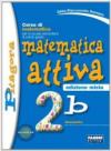 Matematica attiva. Vol. 2B. Per la Scuola media