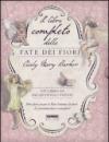 Il libro completo delle fate dei fiori. Ediz. illustrata