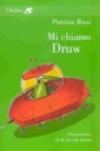 Mi chiamo Druw