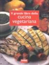 Il grande libro della cucina vegetariana