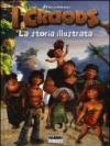 I Croods. La storia illustrata