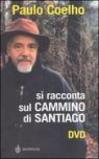 Si racconta sul Cammino di Santiago. Con DVD