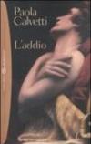 L'addio. Romanzo in due atti e un epilogo