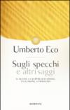 Sugli specchi e altri saggi. Il segno, la rappresentazione, l'illusione, l'immagine