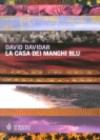 La casa dei manghi blu
