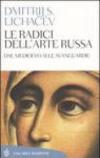 Radici dell'arte russa. Dal Medioevo alle avanguardie (Le)