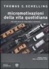 Micromotivazioni della vita quotidiana