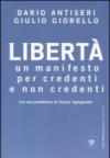 Libertà. Un manifesto per credenti e non credenti