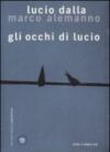 Gli occhi di Lucio. Con CD Audio. Con DVD