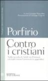 Contro i cristiani. Testo latino, greco e tedesco a fronte. Ediz. multilingue