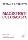 Magistrati. L'ultracasta