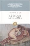 Stanza sull'acqua (La)