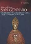 San Gennaro. Storia di un culto, di un mito, dell'anima di un popolo