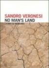 No man's land. (Terra di nessuno)
