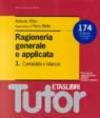 Ragioneria generale e applicata. 1.Contabilità e bilancio. 174 esercizi commentati e risolti