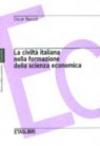La civiltà italiana nella formazione della scienza economica
