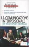 La comunicazione interpersonale per essere chiari ed efficaci