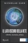 Il lato oscuro della rete. Libertà, sicurezza, privacy