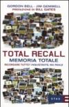Total Recall. Memoria totale. Ricordare tutto? Inquietante, ma reale